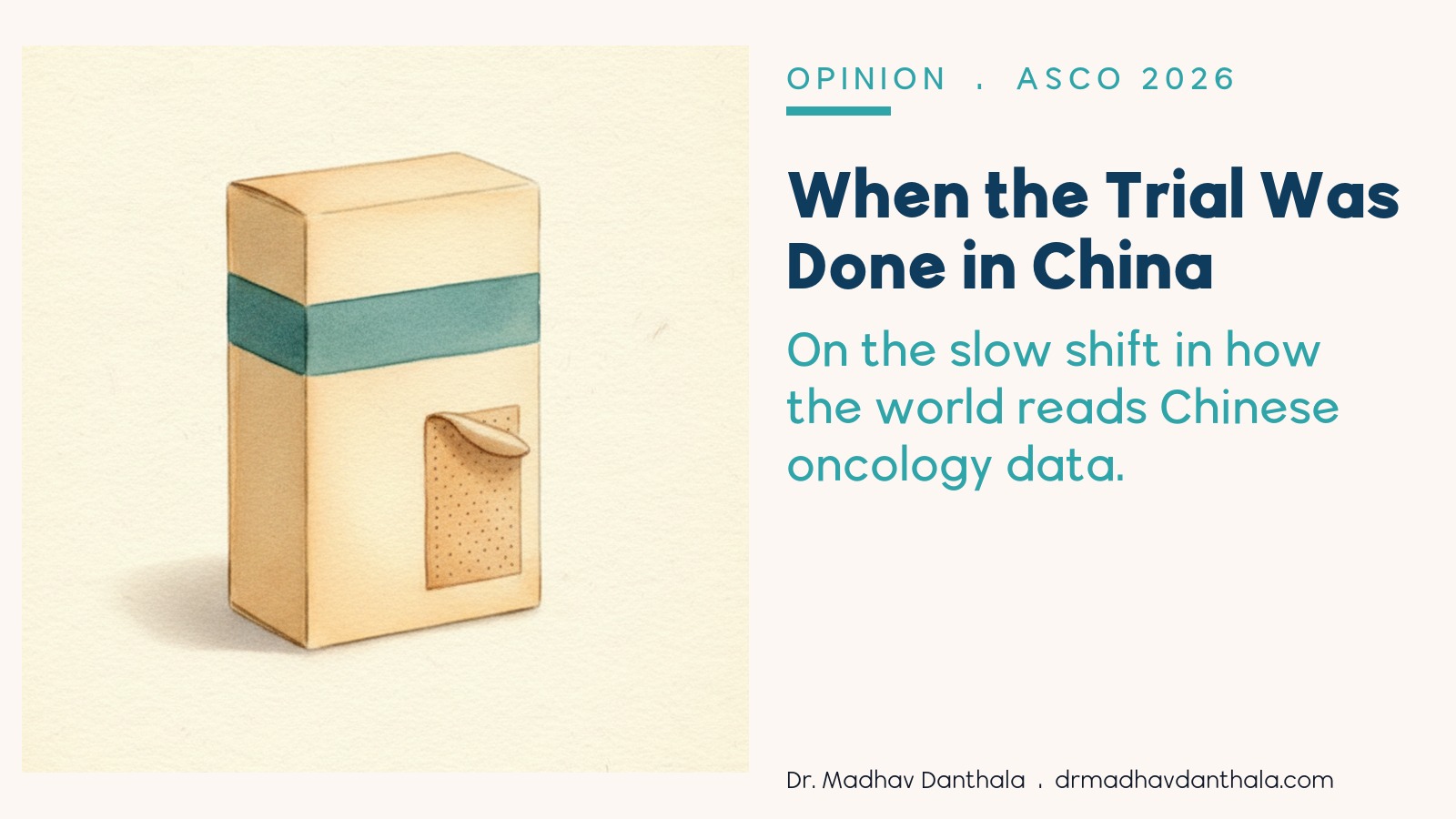 When the Trial Was Done in China — Dr. Madhav Danthala on Chinese oncology drugs reaching India